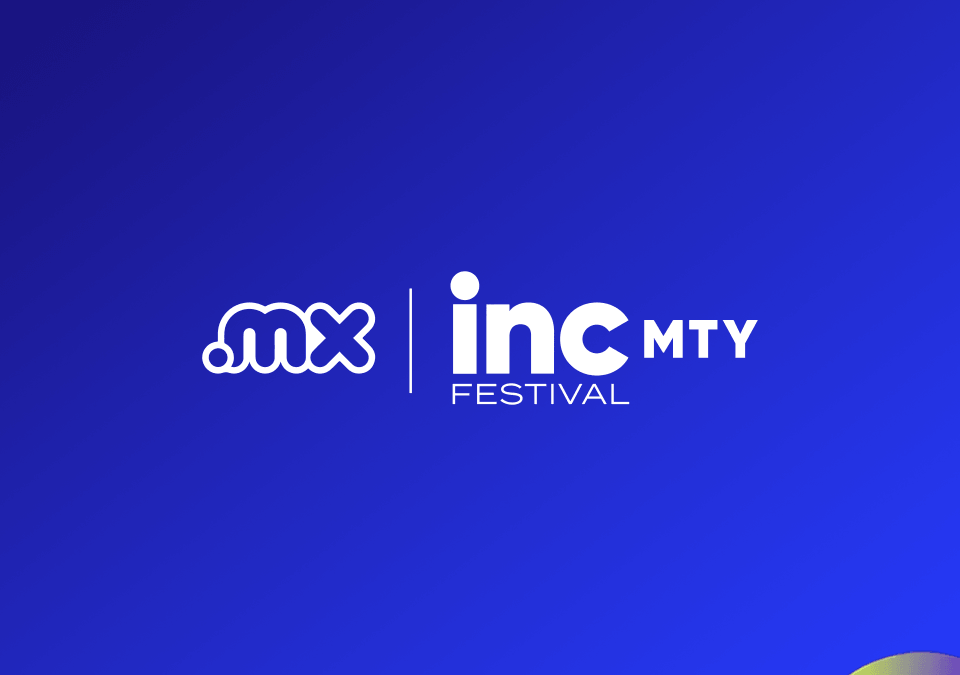 Dominios MX en INCmty 2026: emprendimiento e identidad digital  